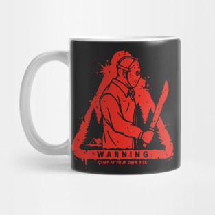 CAMP AT YOUR OWN RISK! Mug